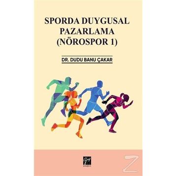 Sporda Duygusal Pazarlama: Nörospor-1 - Dudu Banu Çakar
