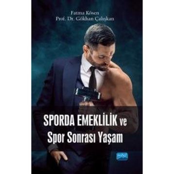 Sporda Emeklilik ve Spor Sonrası Yaşam - Nobel Akademik Yayıncılık