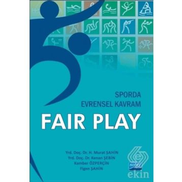 Sporda Evrensel Kavram Fair Play - Figen Şahin ogrt h murat sahin Kenan Şebin Kamber Özperçin