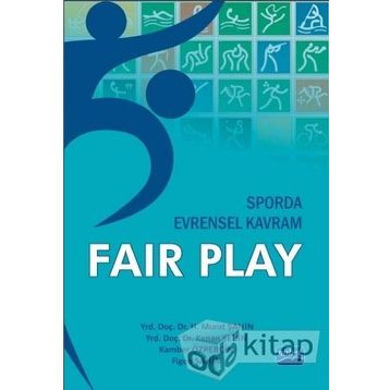 Sporda Evrensel Kavram Fair Play - Figen Şahin ogrt h murat sahin Kenan Şebin Kamber Özperçin