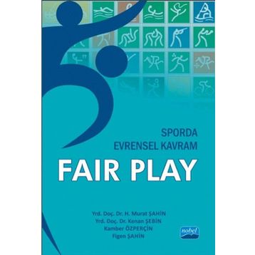 Sporda Evrensel Kavram Fair Play - Figen Şahin ogrt h murat sahin Kenan Şebin Kamber Özperçin