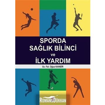 SPORDA SAĞLIK BILINCI VE İLKYARDIM - OĞUZ KANBIR