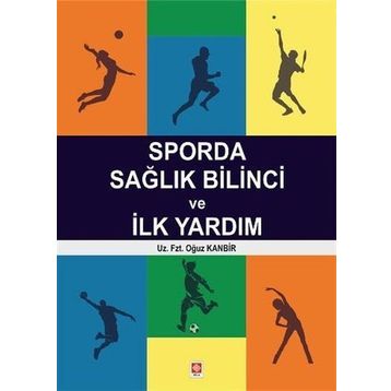 SPORDA SAĞLIK BILINCI VE İLKYARDIM - OĞUZ KANBIR
