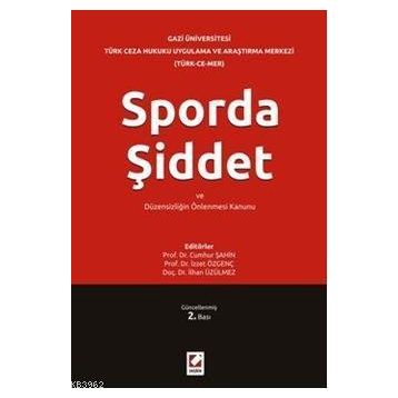 SPORDA ŞİDDET VE DÜZENSİZLİĞİN ÖNLENMESİ KANUNU - KOLEKTIF
