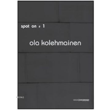 SPOT ON 1: KURGUSAL GERÇEKLER - OLA KOLEHMAINEN