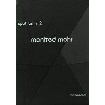 SPOT ON 2: COLOUR, FORM AND CONTINUITY - MANFRED MOHR