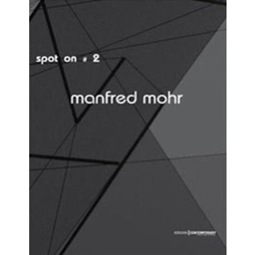 SPOT ON 2: COLOUR, FORM AND CONTINUITY - MANFRED MOHR