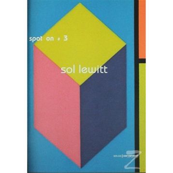 SPOT ON 3: BELLEK / DÜN, BUGÜN VE YARIN - SOL LEWITT