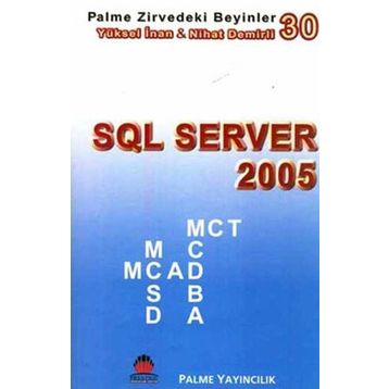SQL SERVER 2005 ZIRVEDEKI BEYINLER 30 - NIHAT DEMIRLI, YÜKSEL İNAN