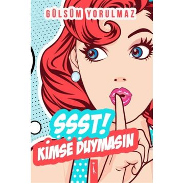 Şşşt! Kimse Duymasın - Gülsüm Yorulmaz
