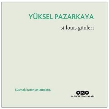 St Louis Günleri - Yüksel Pazarkaya