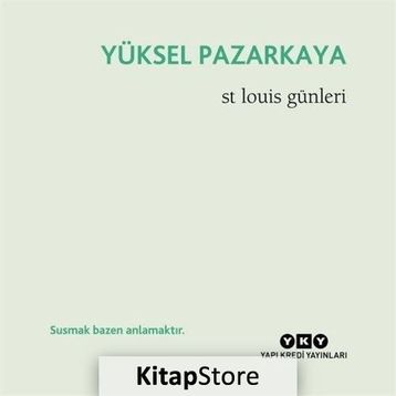 St Louis Günleri - Yüksel Pazarkaya