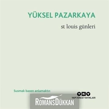 St Louis Günleri - Yüksel Pazarkaya