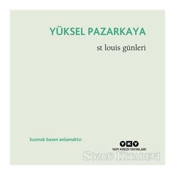 St Louis Günleri - Yüksel Pazarkaya