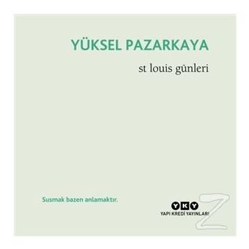 St Louis Günleri - Yüksel Pazarkaya