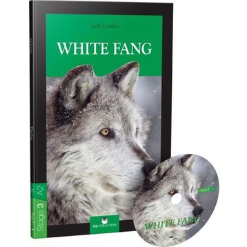 Stage 3 - A2: White Fang - Jack London