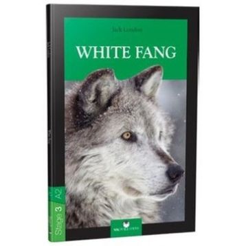 Stage 3 - A2: White Fang - Jack London