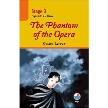 Stage 3 - The Phantom of the Opera - Gaston Leroux