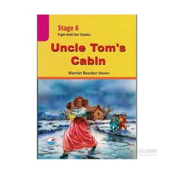 Stage 6 - Uncle Tom’s Cabin - Harriet Beecher Stowe