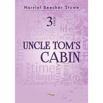 Stage 6 - Uncle Tom’s Cabin - Harriet Beecher Stowe