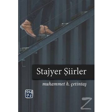 Stajyer Şiirler - Muhammet H. Çetintaş