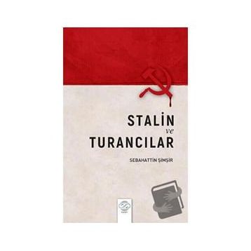 Stalin ve Turancılar Sebahattin Şimşir