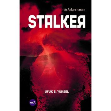 Stalker-Bir Ankara Romanı - Ufuk S. Yüksel
