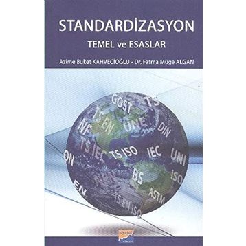 Standardizasyon - Fatma Müge Algan Azime Buket Kahvecioğlu Dr. Fatma Müge Algan