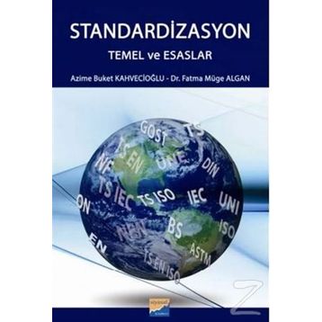 Standardizasyon - Fatma Müge Algan Azime Buket Kahvecioğlu Dr. Fatma Müge Algan