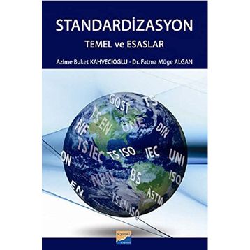 Standardizasyon - Fatma Müge Algan Azime Buket Kahvecioğlu Dr. Fatma Müge Algan