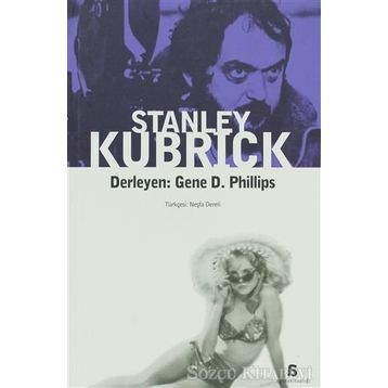 STANLEY KUBRICK - GENE D. PHILLIPS