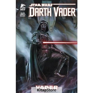 Star Wars Darth Vader Cilt 1 - Vader - Kieron Gillen