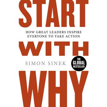 Start with Why - Simon Sinek