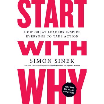 Start with Why - Simon Sinek