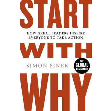 Start with Why - Simon Sinek