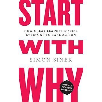 Start with Why - Simon Sinek