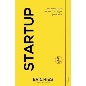 Startup-Modern Çağ'da Kazanan Bir Girişim Yaratmak! - Eric Ries