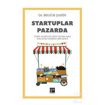 Startuplar Pazarda - Begüm Şahin