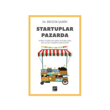 Startuplar Pazarda - Begüm Şahin