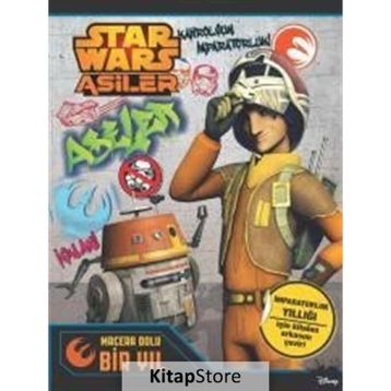 Starwars Asiler Macera Dolu Bir Yıl - Kolektif