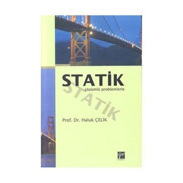 STATIK (ÇÖZÜMLÜ PROBLEMLERLE) - HALUK ÇELIK