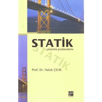 STATIK (ÇÖZÜMLÜ PROBLEMLERLE) - HALUK ÇELIK