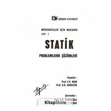 STATIK PROBLEMLERIN ÇÖZÜMLERİ MÜHENDİSLER İÇİN MEKANIK 1 - FERDINAND P. BEER;E. RUSSELL JOHNSTON