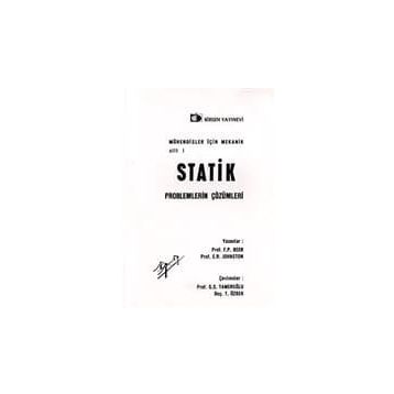 STATIK PROBLEMLERIN ÇÖZÜMLERİ MÜHENDİSLER İÇİN MEKANIK 1 - FERDINAND P. BEER;E. RUSSELL JOHNSTON