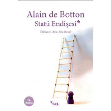 STATÜ ENDİŞESİ - ALAIN DE BOTTON