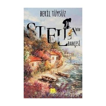 Stella’nın Bahçesi Beril Tüysüz