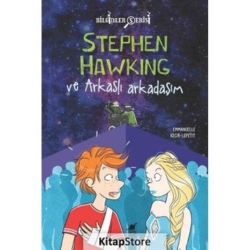 Stephen Hawking ve Arkaslı Arkadaşım - Emmanuelle Kecir Lepetit
