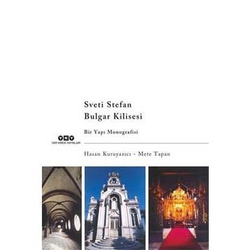 STEVI STEVAN KILISESI BULGAR KILISESI - HASAN KURUYAZICI, METE TAPAN