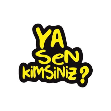Sticker Masters Ya Sen Kimsiniz Sticker
