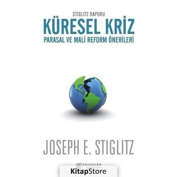 Stiglitz Raporu Küresel Kriz - Joseph E. Stiglitz